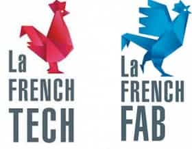 Les mouvements French Tech et French Fab gage de qualité et de préservation de l'emploi